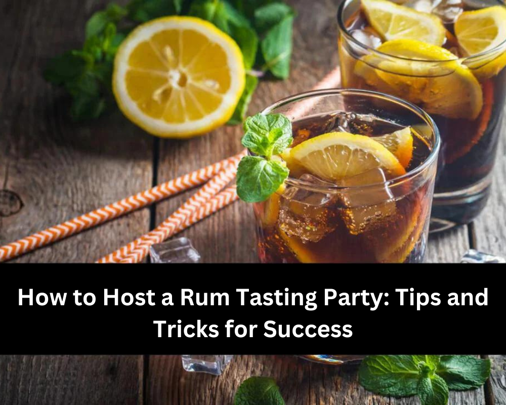 Rum Tips How to Host a Rum Tasting Party: Tips and Tricks for Success – Key West Rum