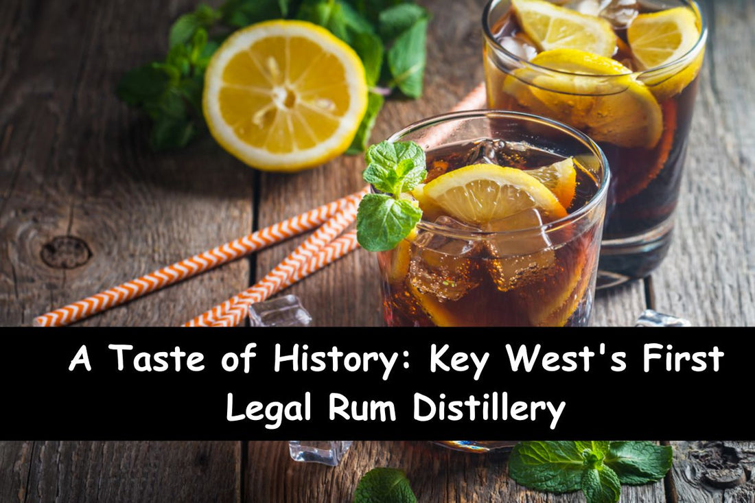A Taste of History: Key West's First Legal Rum Distillery
