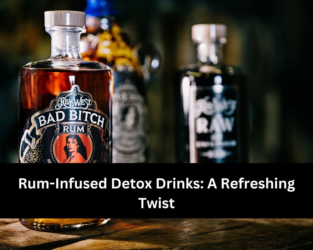 Rum-Infused Detox Drinks: A Refreshing Twist